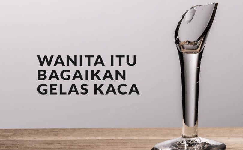 WANITA ITU BAGAIKAN GELAS KACA