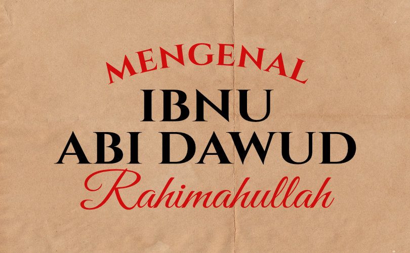 Mengenal Ibnu Abi Dawud rahimahullah  Simak selengkapnya disini. Klik https://muslim.or.id/57227-mengenal-ibnu-abi-dawud-rahimahullah.html