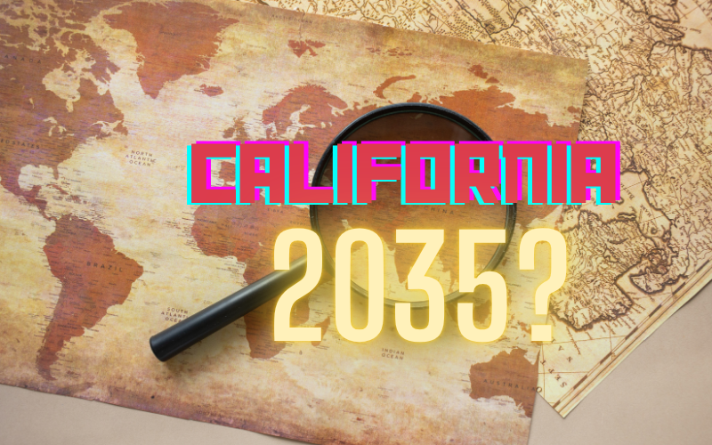 CALIFORNIA SEBUAH NEGARA BAHARU 2035?