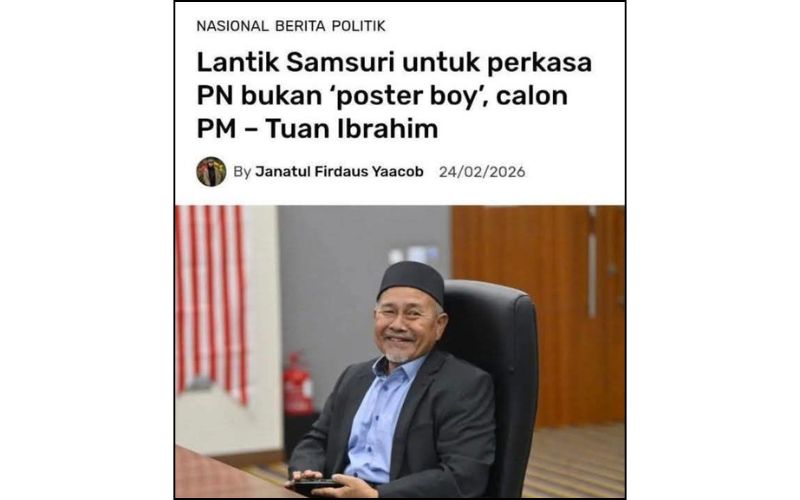 “LANTIK DR SAM UNTUK PERKUATKAN PN, BUKAN POSTER-BOY CALON PM”. BENARKAH?