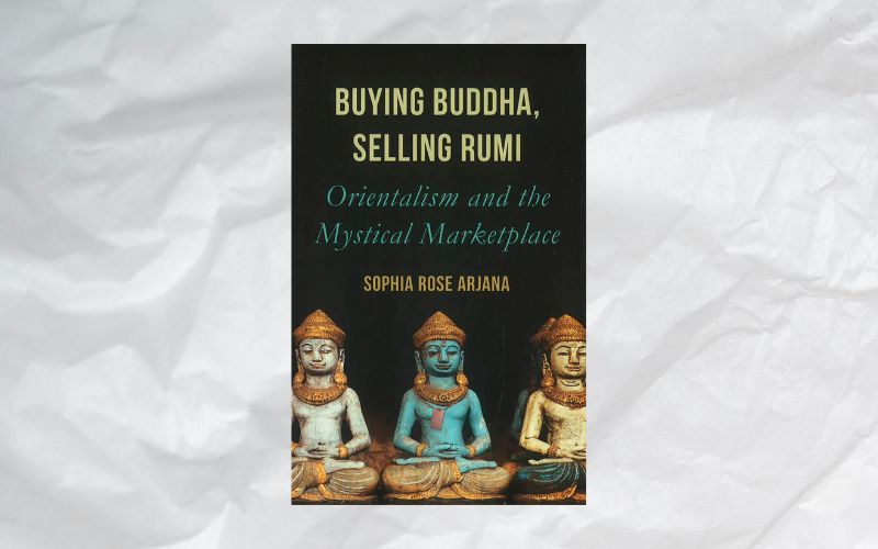 BELI BUDDHA, JUAL RUMI (II)