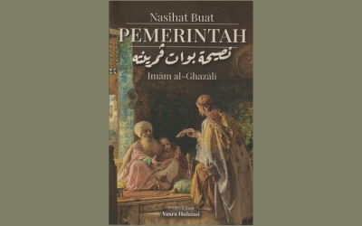 NASIHAT IMAM AL-GHAZALI BUAT PEMERINTAH (II)